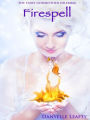 Firespell (The Fairy Godmother Dilemma #2)