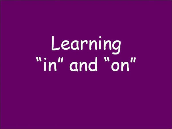 Learning In and On