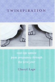 Title: Twinspiration: Real-Life Advice from Pregnancy through the First Year, Author: Cheryl Lage