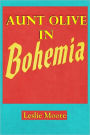 AUNT OLIVE IN BOHEMIA