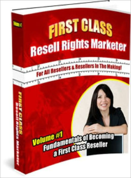 First Class Resell Rights Marketer Volume 1