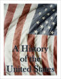 A History of the United States from the Colonial Period through World War 1