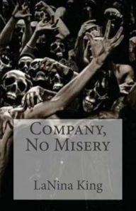 Title: Company, No Misery, Author: Lanina King