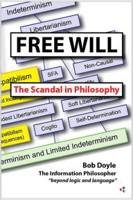Title: Free Will: The Scandal in Philosophy, Author: Bob Doyle