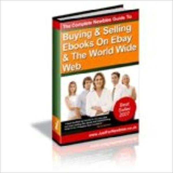 The Complete Newbies Guide To Buying & Selling Ebooks On Ebay & The