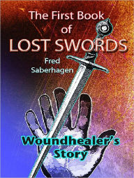 The First Book of Lost Swords : Woundhealer's Story