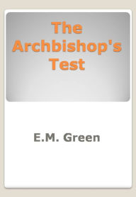 Title: The Archbishop's Test w/ DirectLink Technology (A Religious Classic), Author: E. M. Green