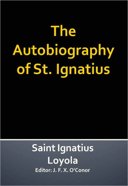 The Autobiography of St. Ignatius w/ DirectLink Technology (Spiritual Book)