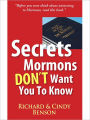 Secrets Mormons Don't Want You To Know