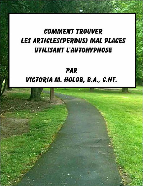 COMMENT TROUVER LES ARTICLES (PERDUS) MAL PLACES UTILISANT L'AUTOHYPNOSE