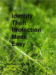 Title: How to Easily Protect Your Identity and Credit, Author: Richard Obrien