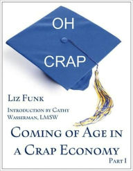 Coming of Age in a Crap Economy
