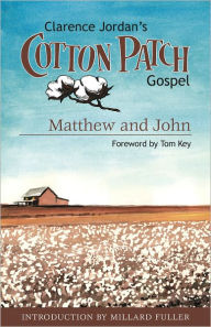 Title: Cotton Patch Gospel: Matthew and John, Author: Clarence Jordan