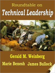 Title: Roundtable on Technical Leadership, Author: Gerald M Weinberg