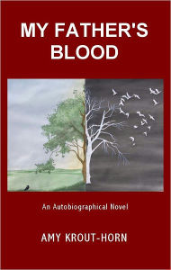 Title: My Father's Blood, Author: Amy Krout-Horn
