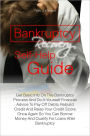 Bankruptcy Recovery Self-Help Guide: Get Basic Info On The Bankruptcy Process And Do-It-Yourself Financial Advice To Pay Off Debts, Rebuild Credit And Raise Your Credit Score Once Again So You Can Borrow Money And Qualify For Loans After Bankruptcy