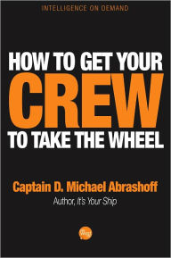 How to Get Your Crew to Take the Wheel