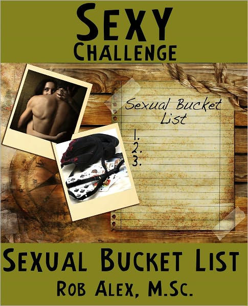 Sexy Challenge Sexual Bucket List By Rob Alex Ebook Barnes And Noble®