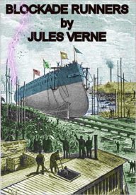 Title: The Blockade Runners, Author: Jules Verne