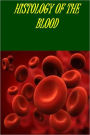 HISTOLOGY OF THE BLOOD NORMAL & PATHOLOGICAL by P. Ehrlich