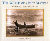 Title: World of Chief Seattle, The, Author: Warren Jefferson