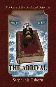 The Case of the Displaced Detective: The Arrival