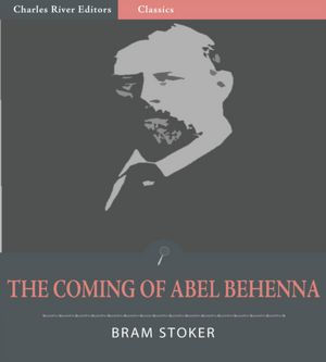 The Coming of Abel Behenna (Illustrated)