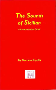 Title: The Sounds of Sicilian, Author: Gaetano Cipolla