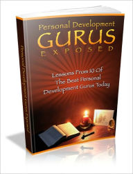 Title: Personal Development Gurus Exposed: Anthony (Tony) Robbins, Steve Pavlina, Brian Tracy, Robert Kiyosaki, Deepak Chopra, Jim Rohn, Stephen Covey, Dani Johnson, Bob Proctor, Abraham Maslow, Author: Mission Surf