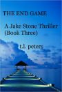 The End Game, A Jake Stone Thriller (Book Three)