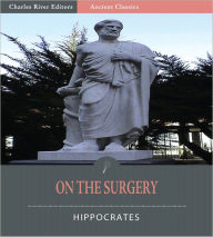 Title: On the Surgery (Illustrated), Author: Hippocrates