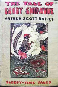 Title: THE TALE OF SANDY CHIPMOND (Illustrated), Author: Arthur Scott Bailey