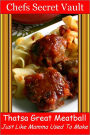 Thatsa Great Meatball - Just Like Mamma Used To Make