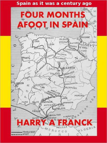 Four Months Afoot in Spain - [Illustrated]