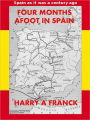 Four Months Afoot in Spain - [Illustrated]