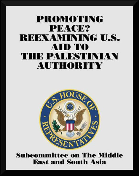 Promoting Peace? Reexamining U.S. Aid to The Palestinian Authority