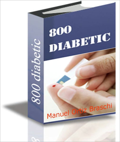 800 Diabetic: Healthy & Delicious Diabetic Recipes Including Sweets!