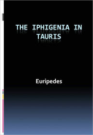 Title: The Iphigenia in Tauris w/ Direct link technology (A Classic Drama), Author: Euripedes