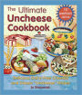Ultimate Uncheese Cookbook, The