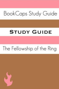 Title: Study Guide - The Fellowship of the Ring: The Lord of the Rings, Part One (A BookCaps Study Guide), Author: Bookcaps