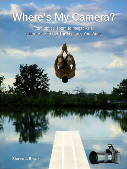 Where's My Camera?! From Optical Zoom To Megapixels, Learn How To Get The Features You Want