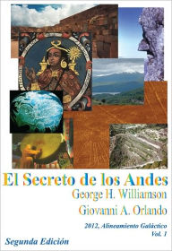 Title: El Secreto de los Andes (Segunda Edición - Septiembre 2011), Author: Giovanni Orlando