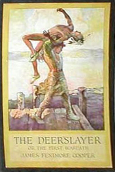 The Deerslayer: Leatherstocking Tales #1 by James Fenimore Cooper (Original Full Versioin)