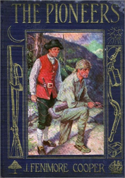 The Pioneers Leatherstocking Tales 4 By James Fenimore Coope