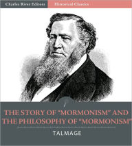 Title: The Story of “Mormonism” and The Philosophy of “Mormonism”, Author: James Talmage