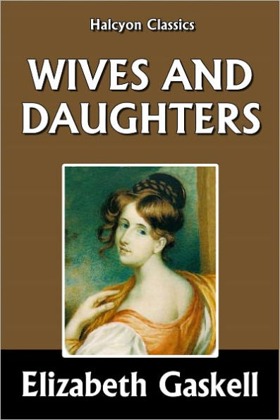 Wives and Daughters by Elizabeth Gaskell