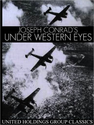 Title: Under Western Eyes, Author: Joseph Conrad