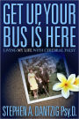 Get Up, Your Bus Is Here: Living MY Life With Cerebral Palsy