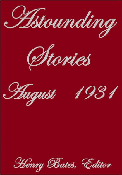 ASTOUNDING STORIES AUGUST 1931