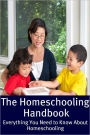 The Homeschooling Handbook: Everything You Need to Know About Homeschooling
